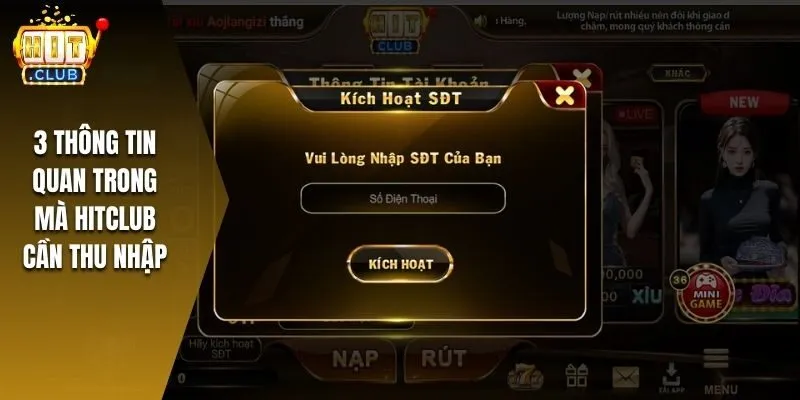 3 thông tin quan trong mà Hitclub cần thu nhập